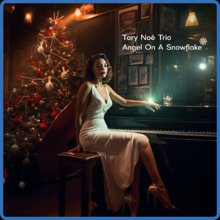 Tory Noé Trio - Angel on a Snowfle 2023