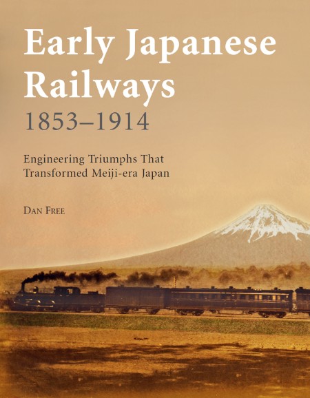 Early Japanese Railways 1853-1914 by Dan Free 543f6b855e53e6ed555fb696805fe49f