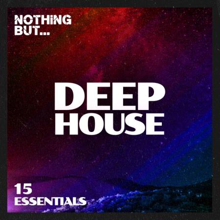 Nothing But... Deep House Essentials, Vol. 15 (2023)