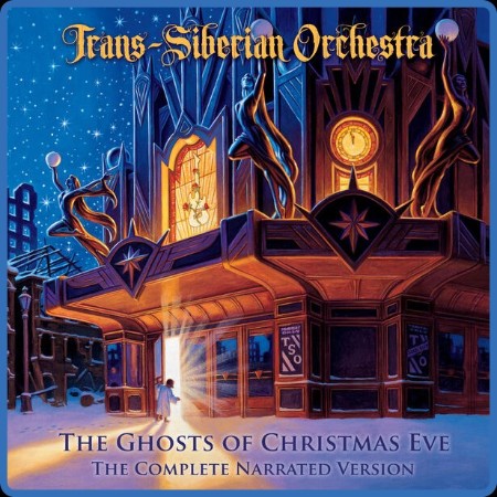 Trans-Siberian Orchestra - The Ghosts of Christmas Eve (The Complete Narrated Vers...