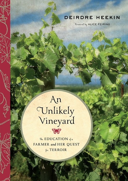 An Unlikely Vineyard by Deirdre Heekin