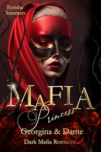 Cover: Eyrisha Summers - Mafia Princess : Georgina & Dante (Teil 2 von 2)