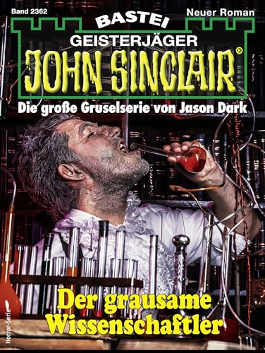 Cover: Ian Rolf Hill - John Sinclair 2362 - Der grausame Wissenschaftler