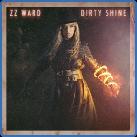 ZZ Ward - Dirty Shine (Dirty Deluxe) 2023