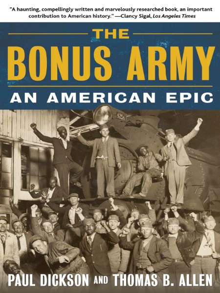 The Bonus Army by Paul Dickson 4aeb04c7b6c553c94dd0b71437e983df