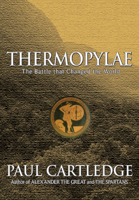 Thermopylae by Paul Cartledge 36f05c1e3e109f618a8a041ab5eee3f7