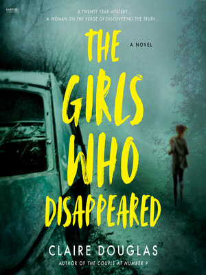 The Girls Who Disappeared - Claire Douglas  Ce0eae86683ce2c0bbee75c6b0cf1f1a