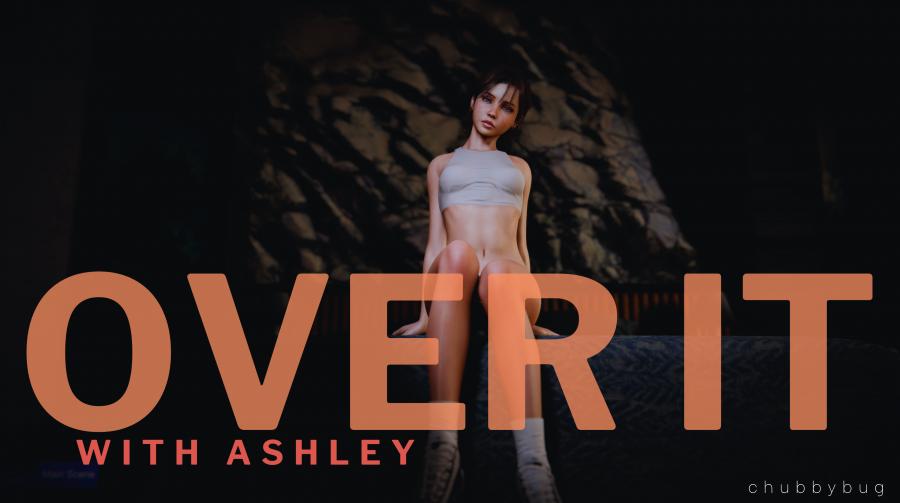 Chubbybug – Ashley stars in Over It