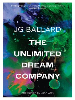 The Unlimited Dream Company - J. G. Ballard