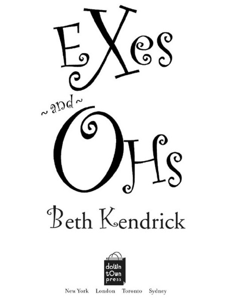 Exes and Ohs by Beth Kendrick D5a2242e23a9f3936f555cf06d541827