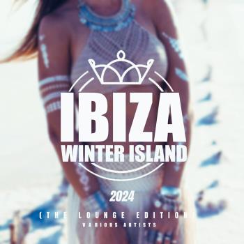 VA - Ibiza Winter Island 2024 (The Lounge Edition) (2023) MP3