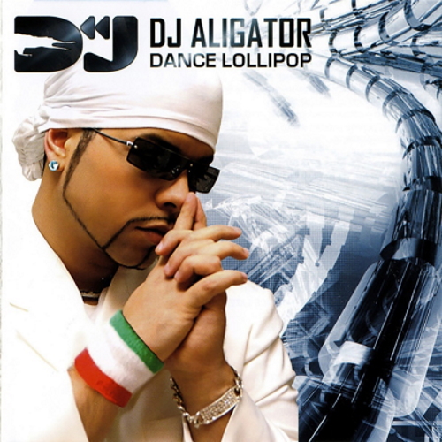 DJ Aligator - Dance Lollipop (2006) FLAC