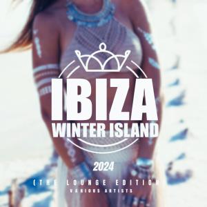 Ibiza Winter Island 2024 (The Lounge Edition) (2023)
