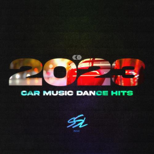 VA - Car Music Dance Hits 2023 (2023) (MP3)