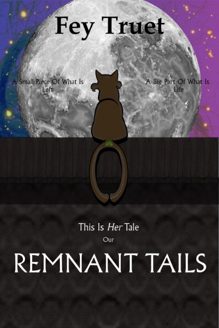 Remnant Tails by Fey Truet 6729e77dfc00cc0d2b5c66e3aa9fab59