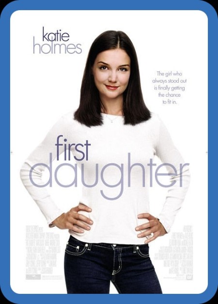 First Daughter (2004) 720p PLEX WEB-DL AAC 2 0 H 264-PiRaTeS 87a4714266cfbed701404b3249d1f862