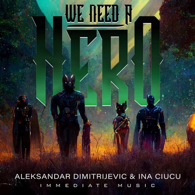 Immediate Music - We Need A Hero