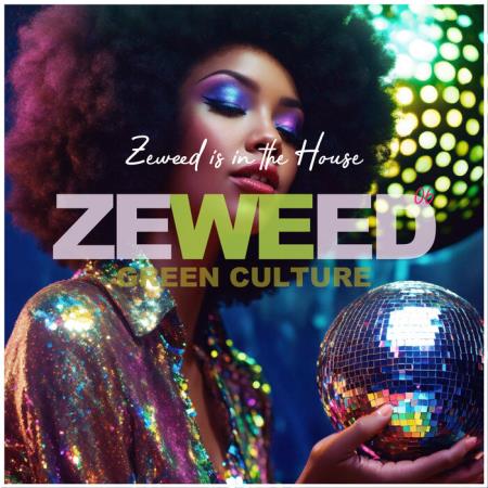 Zeweed 06 (Zeweed Is in the House Green Culture) (2023)