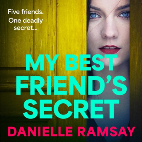 Danielle Ramsay - My Best Friend's Secret