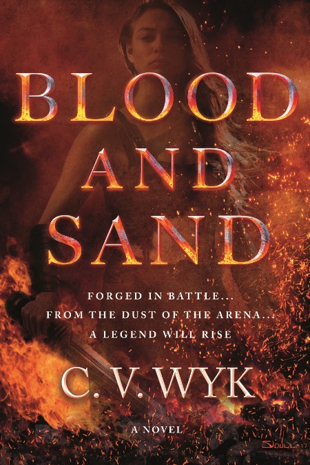 Blood and Sand by C. V. Wyk C798b30a5f11c645a6db48b3380790ee