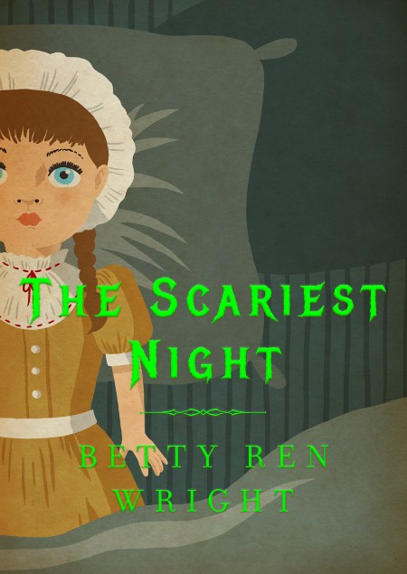 The Scariest Night by Betty Ren Wright 5778e8258cc5cbbfa89c76b258fd4d0e