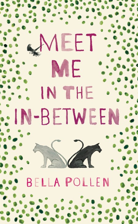 Meet Me in the In-Between by Bella Pollen 0fc940c1cb0b475aaddfedc2eeda9e11