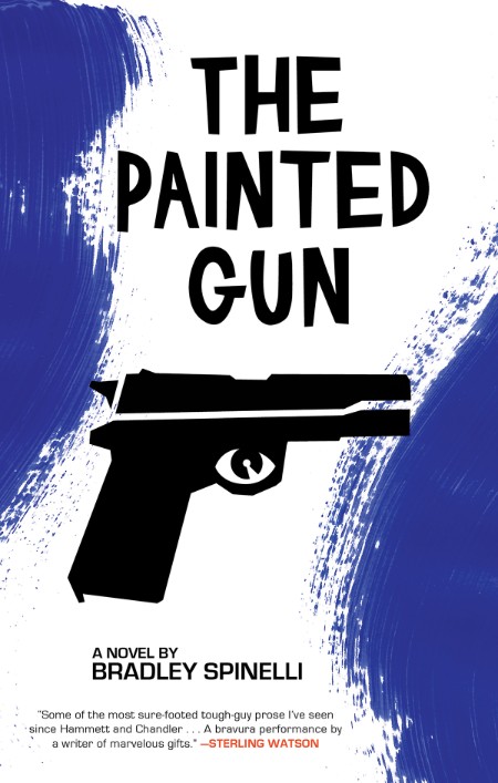 The Painted Gun by Bradley Spinelli