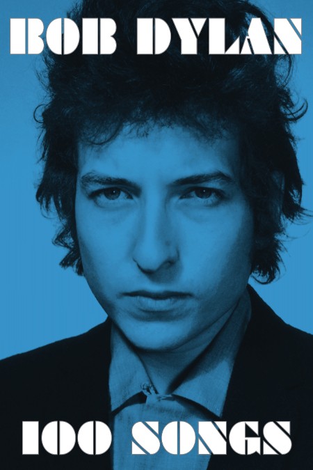 100 Songs by Bob Dylan 6a1aad0cbf2adbb43cf9bf6eec854d34