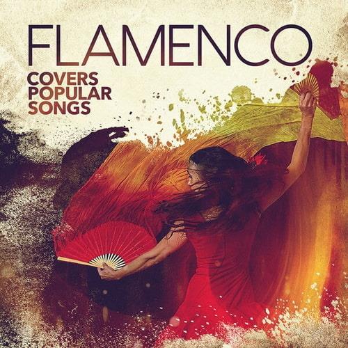 Flamenco Covers Popular Songs (2023) FLAC
