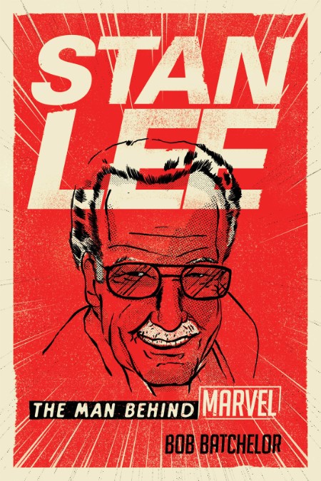 Stan Lee by Bob Batchelor