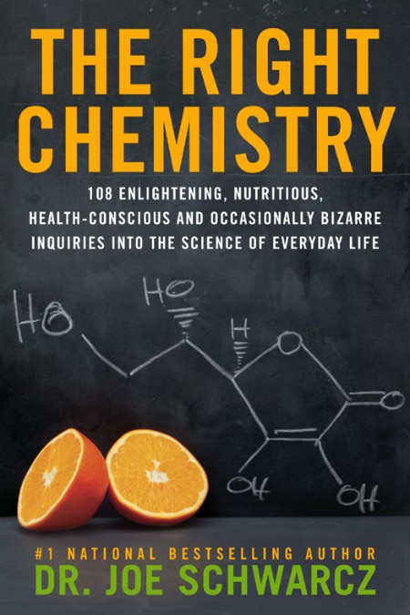 The Right Chemistry by Joe Schwarcz