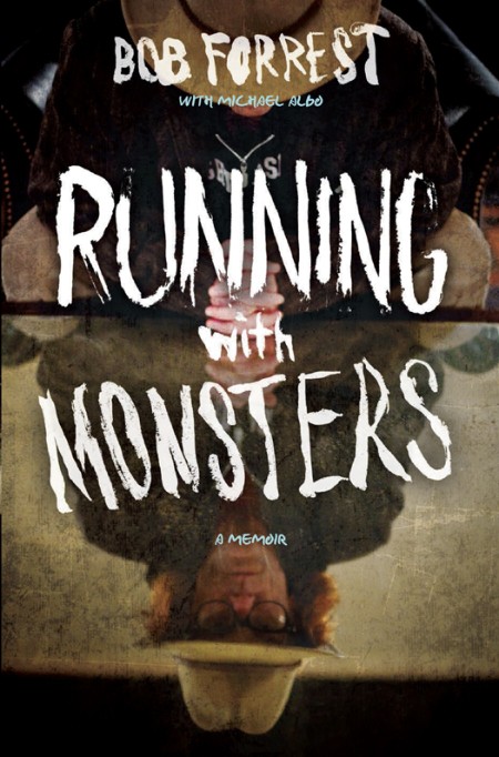 Running with Monsters by Bob Forrest F389d0c544b8ee8b0845bebcfb2ce47b