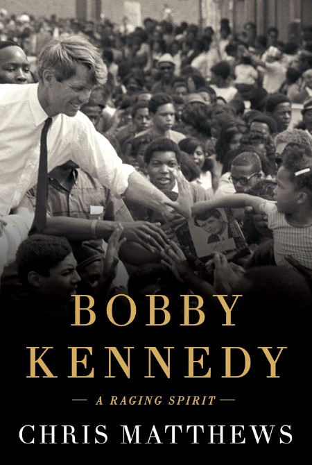 Bobby Kennedy by Chris Matthews