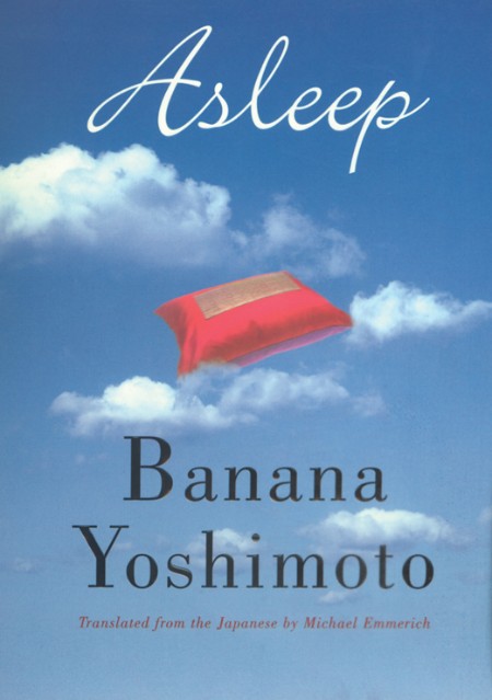 Asleep by Banana Yoshimoto C5ad08edfeaa1a1bfdb02cc8ade85d8a