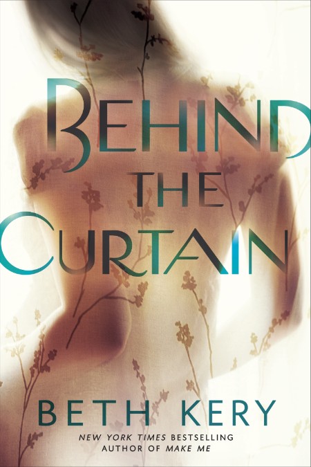 Behind the Curtain by Beth Kery