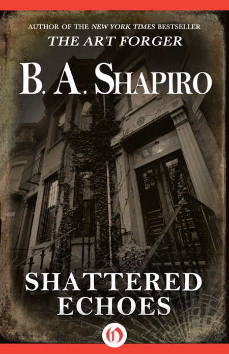 Shattered Echoes by B. A. Shapiro C7e11183838486f1c5ec92588f155fb1