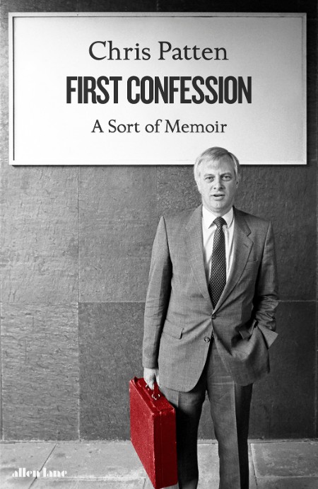 First Confession by Chris Patten 789d7bd37e51b576d1e8bb6de98cf9b6