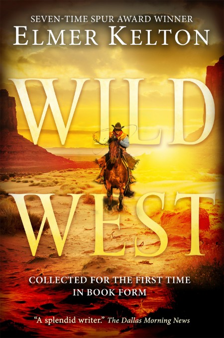 Wild West by Elmer Kelton E7ed0ca01bc9df289b6b4ebdba6e13c1