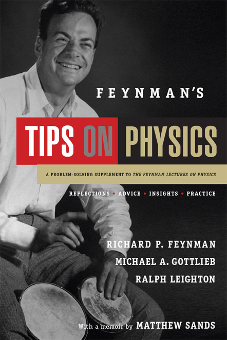 Feynman's Tips on Physics by Richard P. Feynman