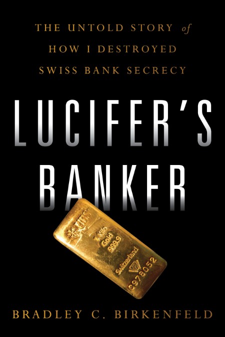 Lucifer's Banker by Bradley C. Birkenfeld