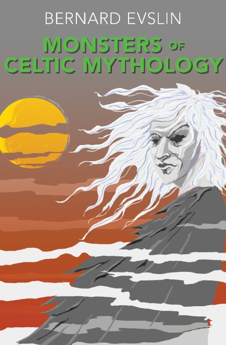 Monsters of Celtic Mythology by Bernard Evslin 70cf37a269130249b1b1217dccf6a9f2