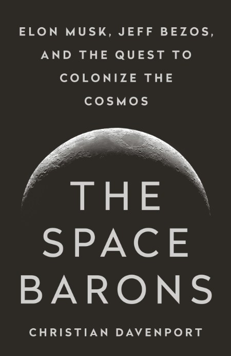 The Space Barons by Christian Davenport F75ce691a9f2dfe9e8d65f234c5719ff