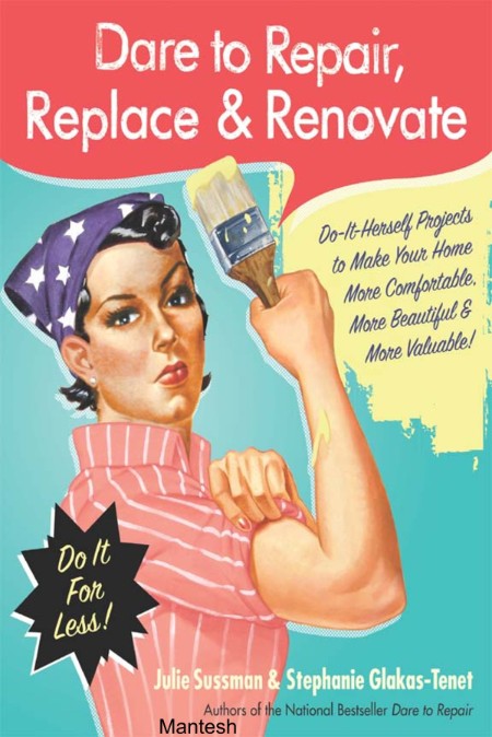 Dare to Repair, Replace & Renovate by Julie Sussman B901ca98c97589d04c0e79904d4a6612