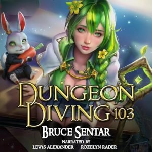 Dungeon Diving 103 [Audiobook]