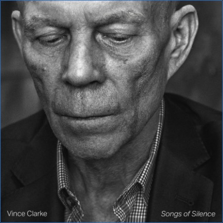 Vince Clarke - Songs of Silence (2023)