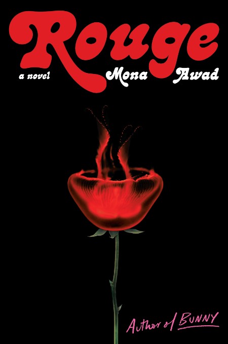 Rouge by Mona Awad A9c46ec2e31964626c963211a4120d18