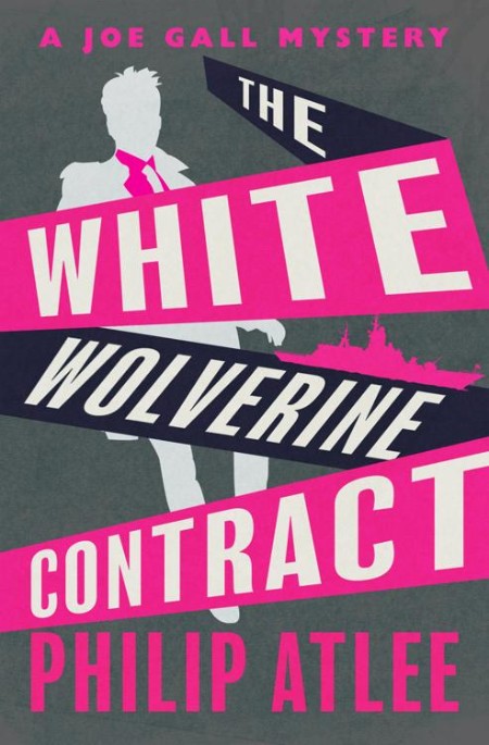 The White Wolverine Contract by Philip Atlee