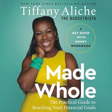Made Whole: The Practical Guide to Reaching Your Financial Goals [Audiobook]