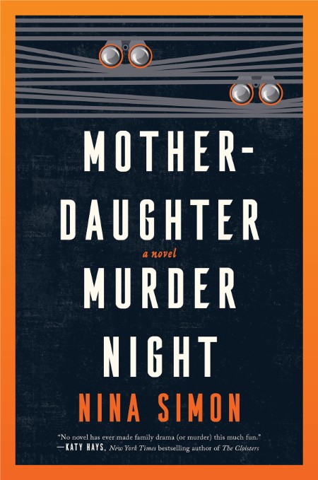 Mother-Daughter Murder Night by Nina Simon F906193ebf9fcf9d68ae80de2a1af43a