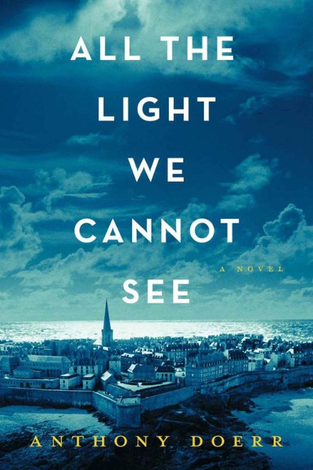 All the Light We Cannot See by Anthony Doerr